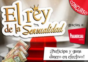 ¡Radio Panamericana te regala dinero en efectivo con El rey de la sensualidad!