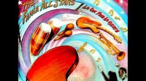 Por eso yo canto salsa – Fania All-Stars