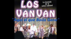 Aquí El Que Baila Gana – Los Van Van