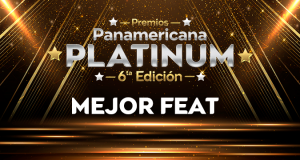 Panamericana Platinum: Entérate qué canciones son las nominadas a Mejor Feat