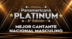 Panamericana Platinum: Conoce a los nominados como Mejor Cantante Nacional Masculino