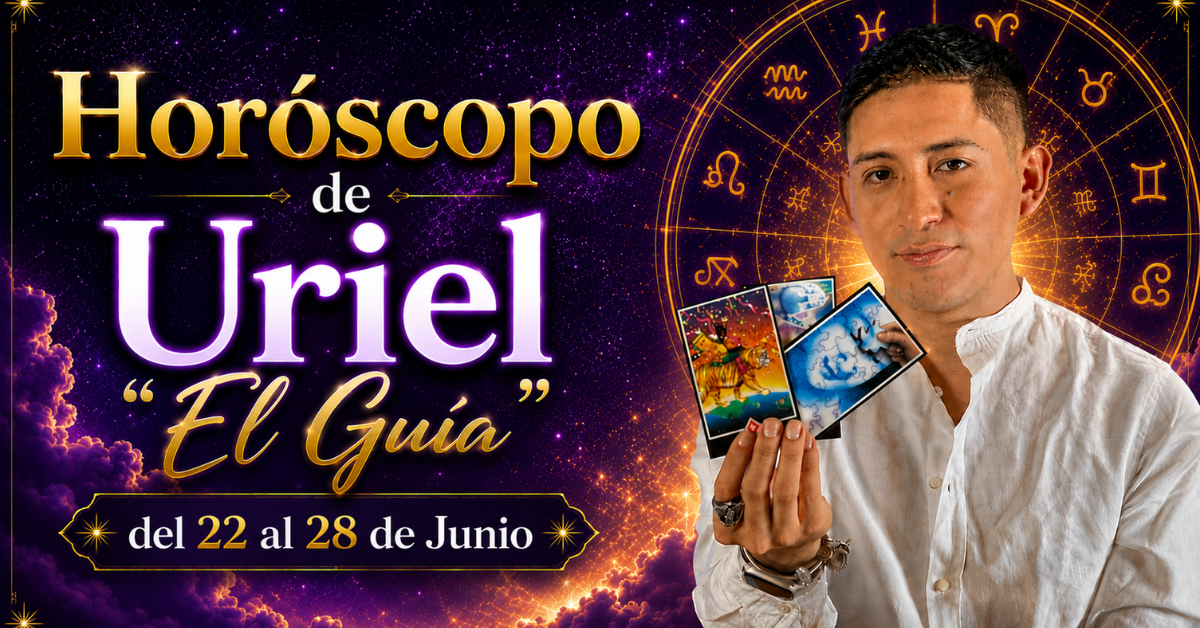 Horóscopo del 22 al 28 de Junio de Uriel “El Guía”: predicciones para todos los signos del zodiaco aquí